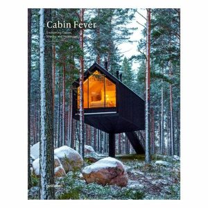 Books | Cabin Fever: Enchanting Cabins, Shacks & Hideaways Books Books