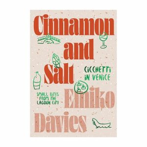 Books | Cinnamon And Salt: Cicchetti In Venice By Emiko Davies Books Books