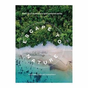 Books | Escape To Nature By Australian Geographic Books Books