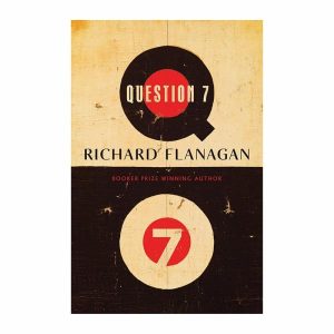 Books | Question 7 By Richard Flanagan Books Books