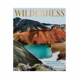 Books | Wilderness: The Most Sensational Natural Places On Earth Books Books