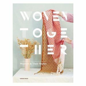 Books | Woven Together: Weavers & Their Stories Books Books