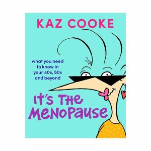 Books | It’s The Menopause By Kaz Cooke Books Books